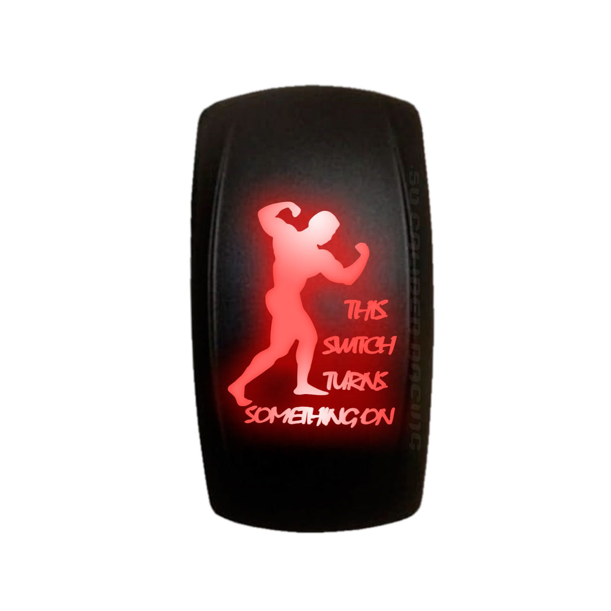 Red | "This Switch Turns Something On" Strongman On/Off Rocker Switch Waterproof