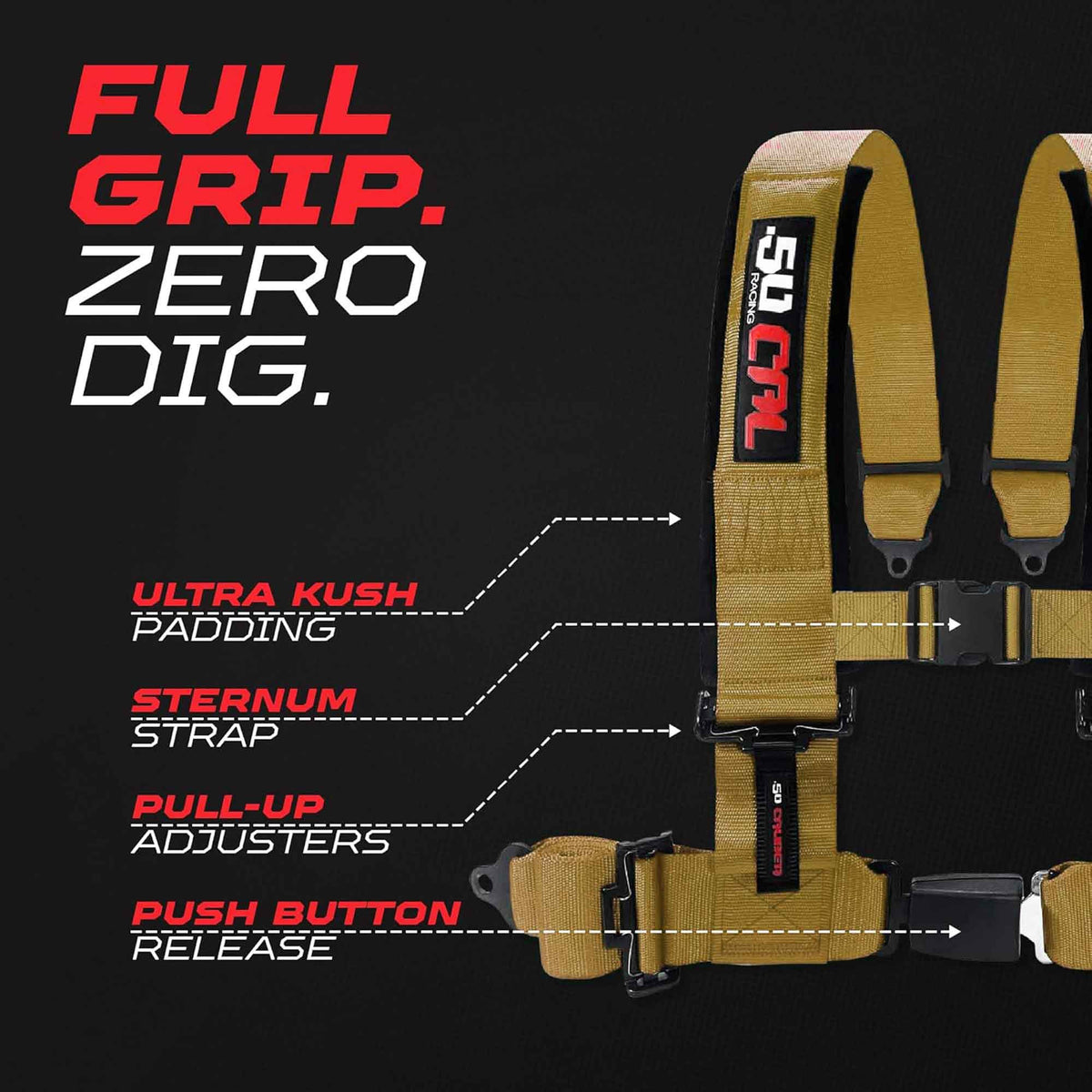 Baja Gold | Gold | Gold 50 Caliber Racing Pro Series UTV harness. Full grip, zero dig