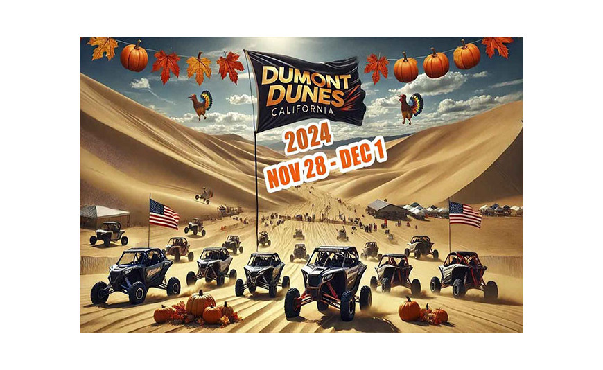 Thanksgiving Weekend - Dumont Dunes California - Nov 28-Dec 1st! 2024 Thanksgiving Weekend - Dumont Dunes California - Nov 28-Dec 1st! 2024